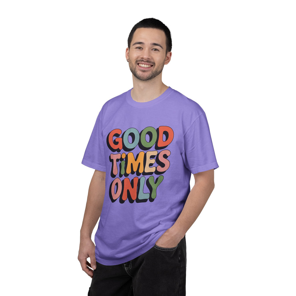 Good Times Only T-Shirt | Retro Bubble Letter Graphic, Colorful Positive Slogan