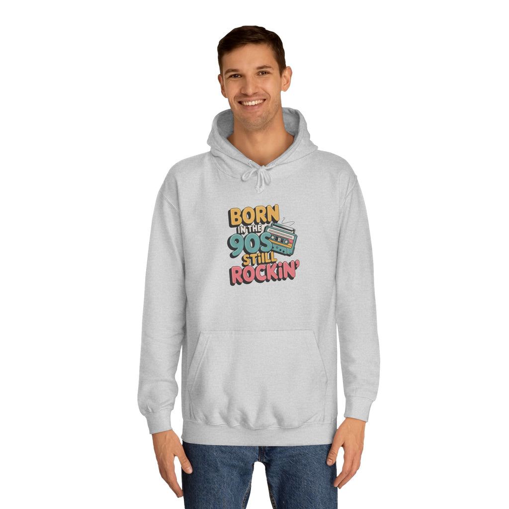 Born in the 90s Still Rockin Hoodie | Retro Cassette 90s Nostalgia