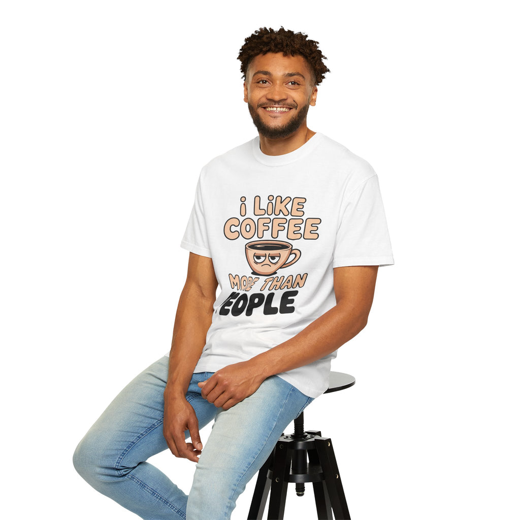 I Like Coffee More Than People T-Shirt, Funny Slogan Tee Inspirational Self Love Shirt Motivational Graphic Tee