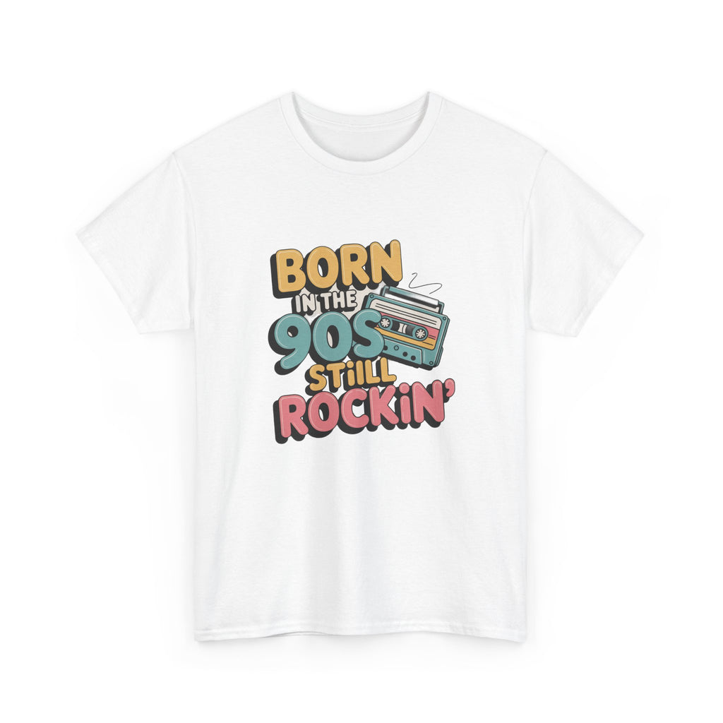 Born in the 90s T-Shirt | Retro Nostalgia Tee, Positive Quote Unisex T-Shirt, Everyday Motivation Cotton Tee