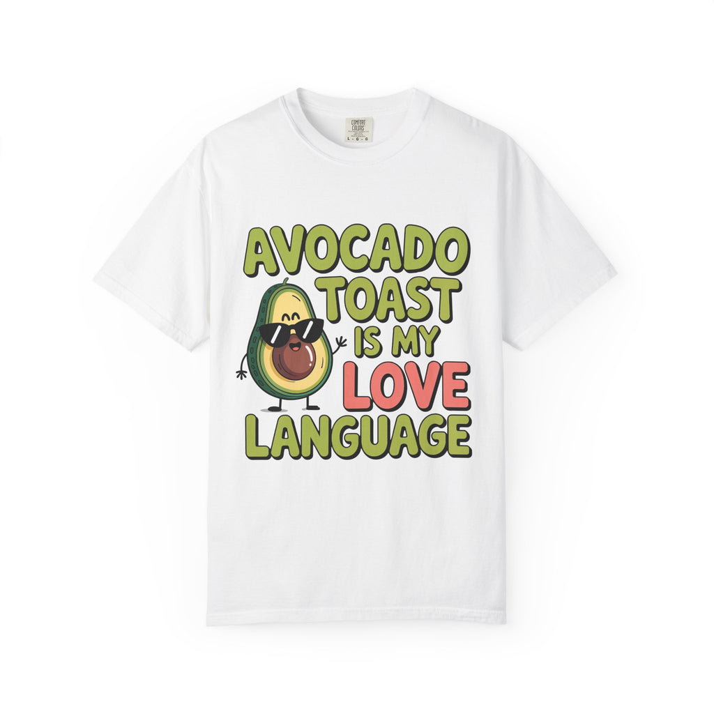 Avocado Toast Is My Love Language T-Shirt | Avocado Graphic Tee