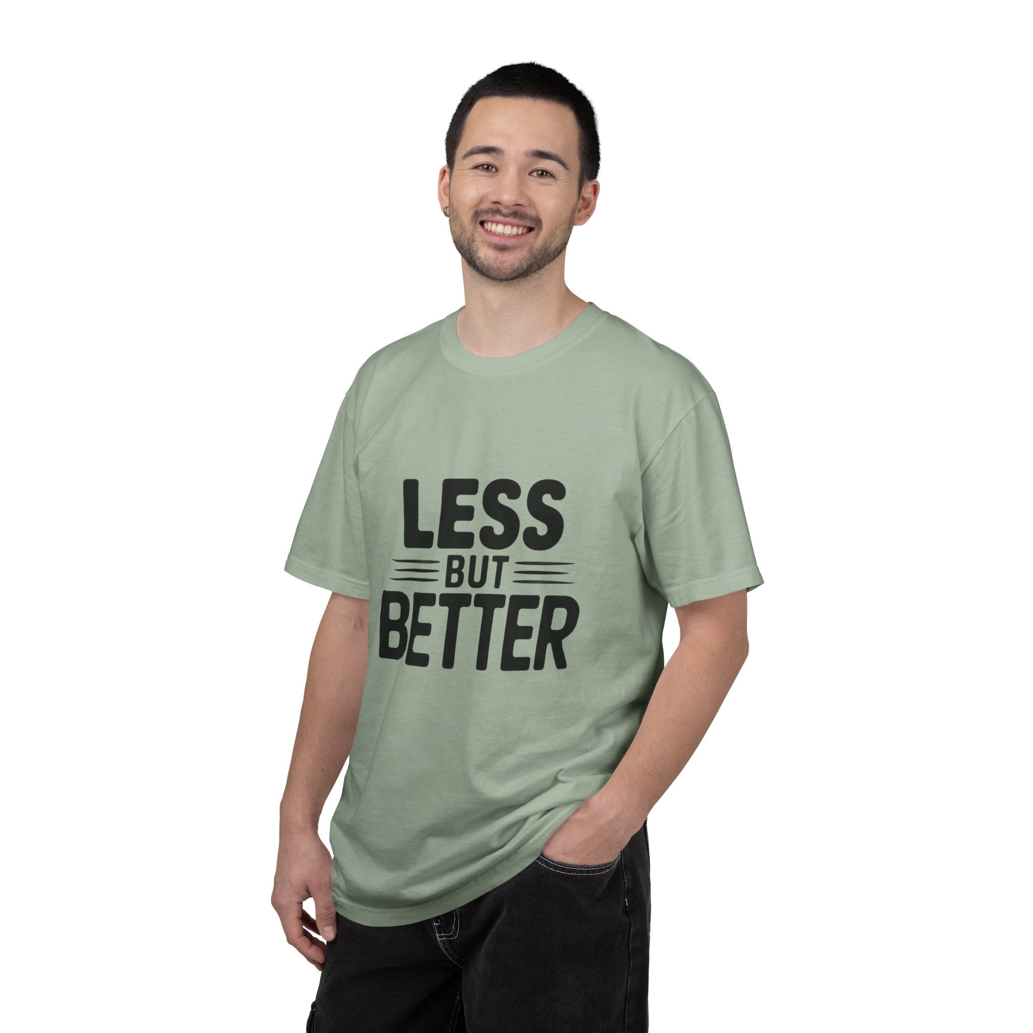 Less But Better T-shirt | Minimalist Typography Tee