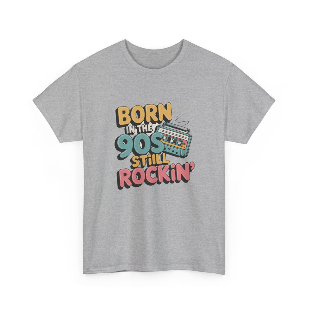 Born in the 90s T-Shirt | Retro Nostalgia Tee, Positive Quote Unisex T-Shirt, Everyday Motivation Cotton Tee