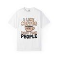 I Like Coffee More Than People T-Shirt, Funny Slogan Tee Inspirational Self Love Shirt Motivational Graphic Tee
