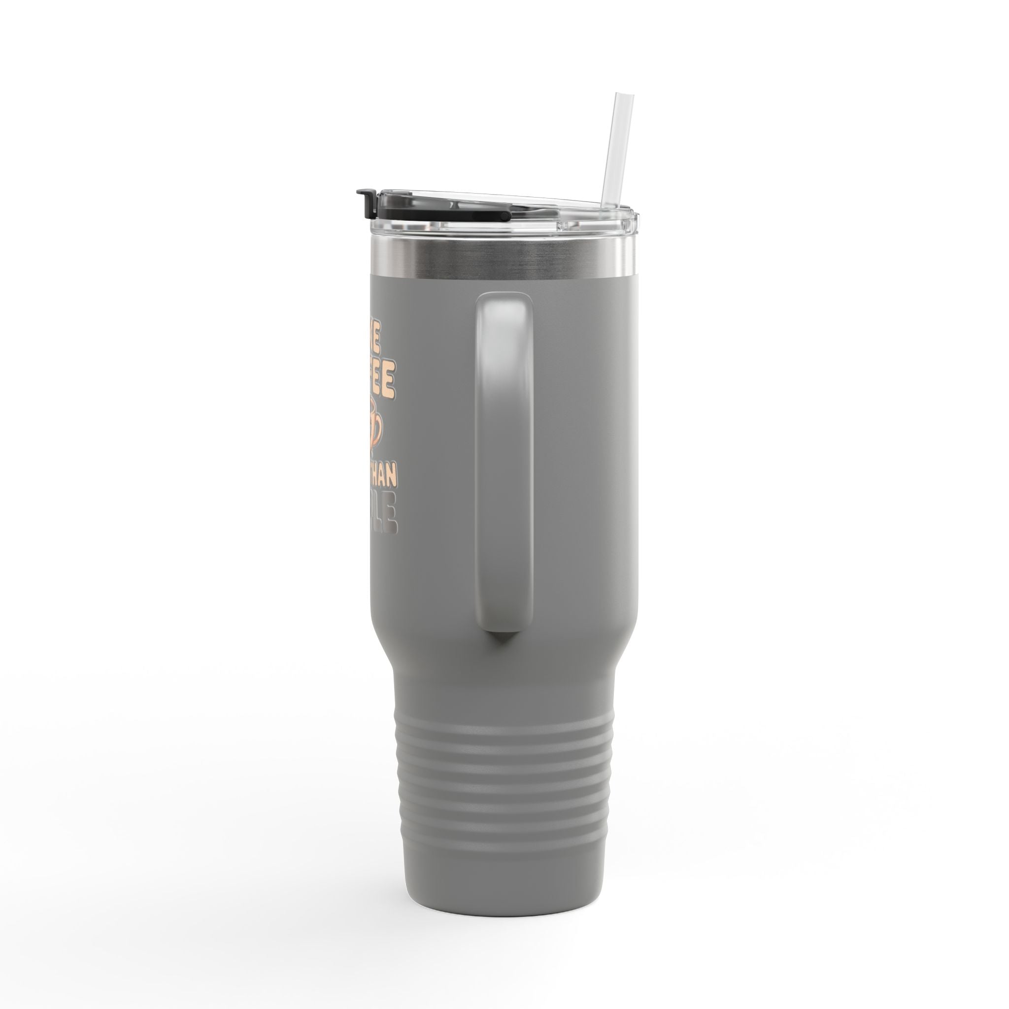 I Like Coffee More Than People Travel Mug | 40oz Insulated Tumbler