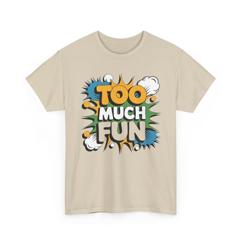 Too Much Fun Tee | Retro Comic Text Graphic T-Shirt