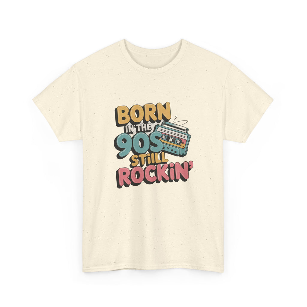 Born in the 90s T-Shirt | Retro Nostalgia Tee, Positive Quote Unisex T-Shirt, Everyday Motivation Cotton Tee