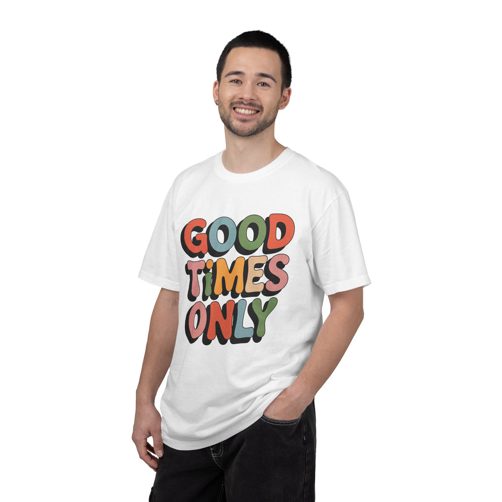 Good Times Only T-Shirt | Retro Bubble Letter Graphic, Colorful Positive Slogan