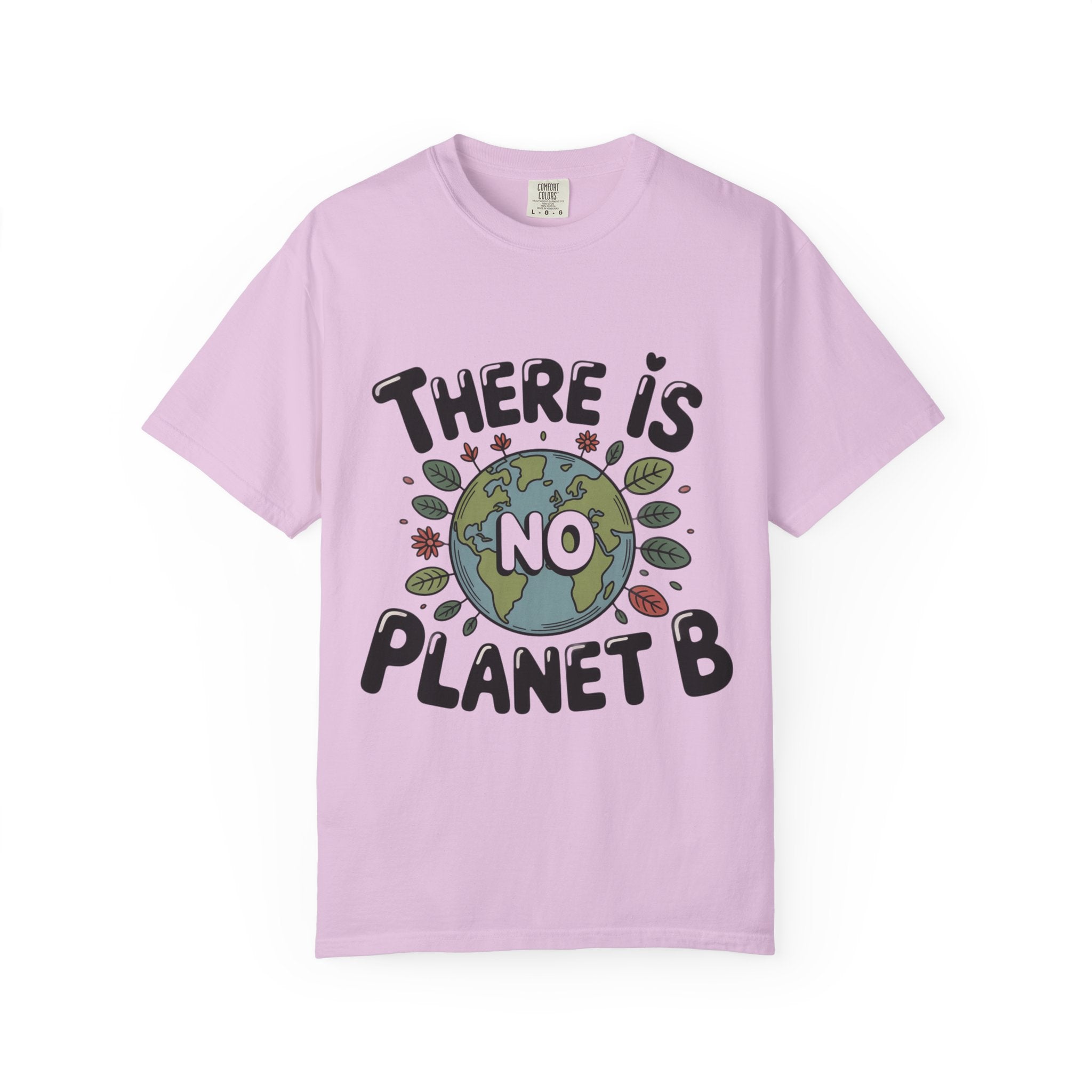 There Is No Planet B T-shirt | Environmental Earth Illustration, Eco Message shirt