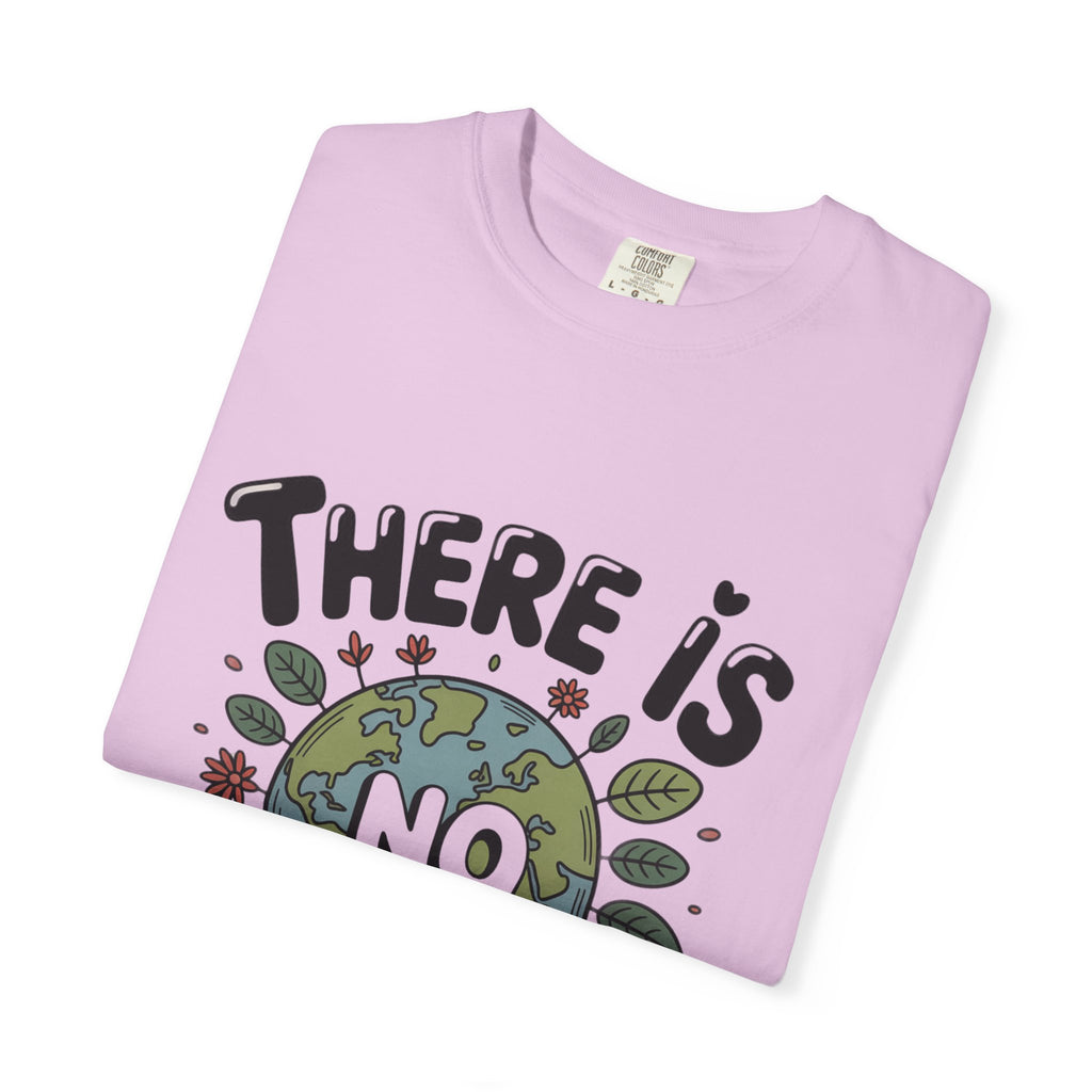 There Is No Planet B T-shirt | Environmental Earth Illustration, Eco Message shirt