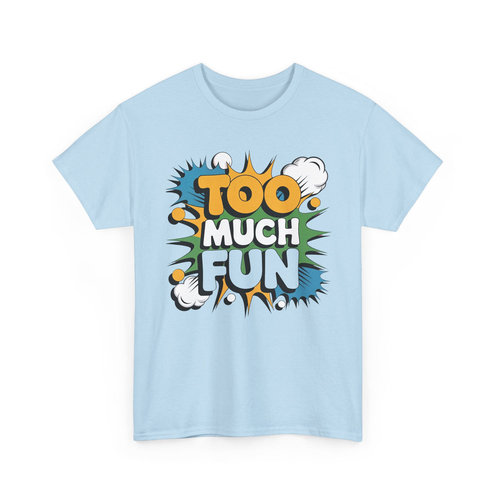 Too Much Fun Tee | Retro Comic Text Graphic T-Shirt