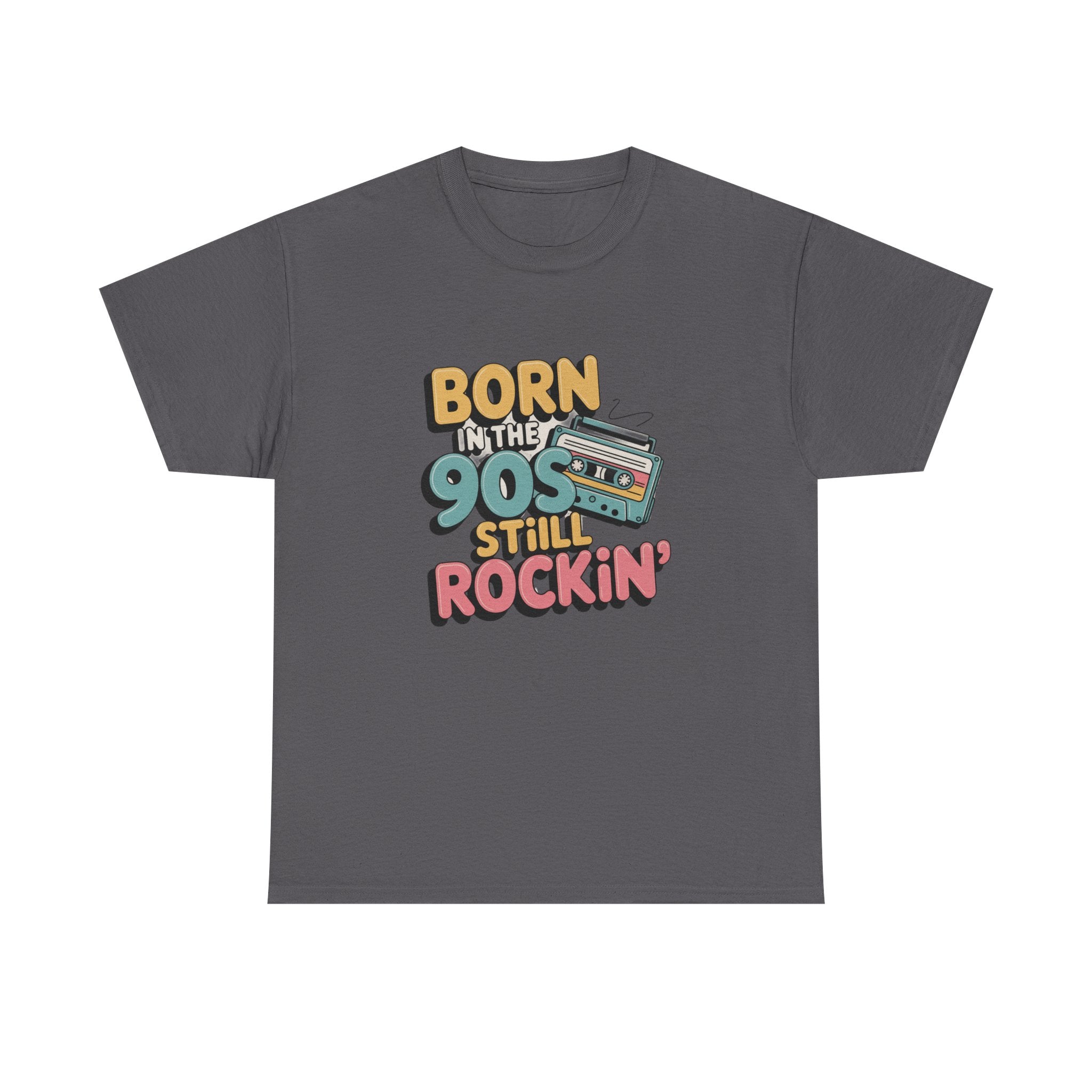 Born in the 90s T-Shirt | Retro Nostalgia Tee, Positive Quote Unisex T-Shirt, Everyday Motivation Cotton Tee