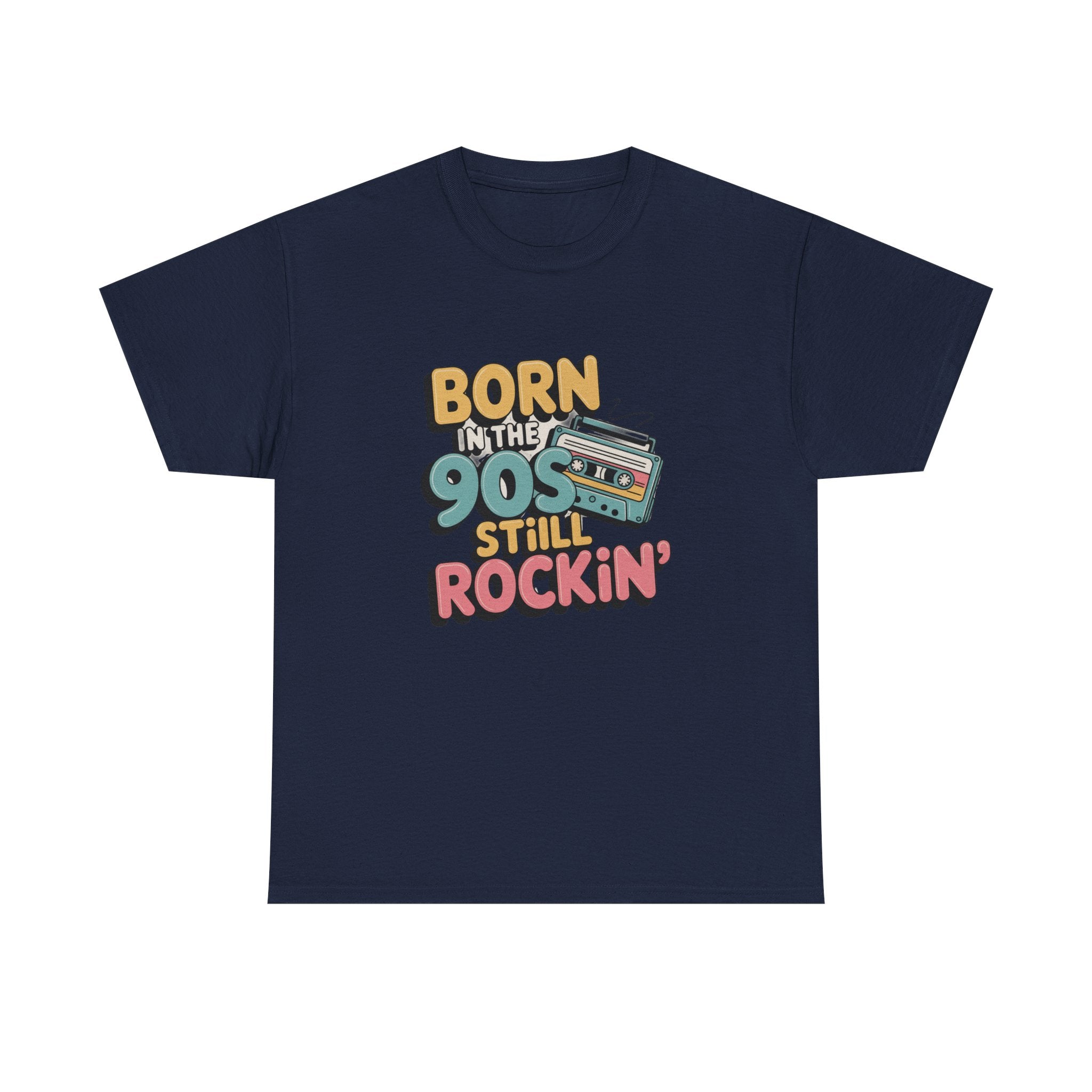Born in the 90s T-Shirt | Retro Nostalgia Tee, Positive Quote Unisex T-Shirt, Everyday Motivation Cotton Tee