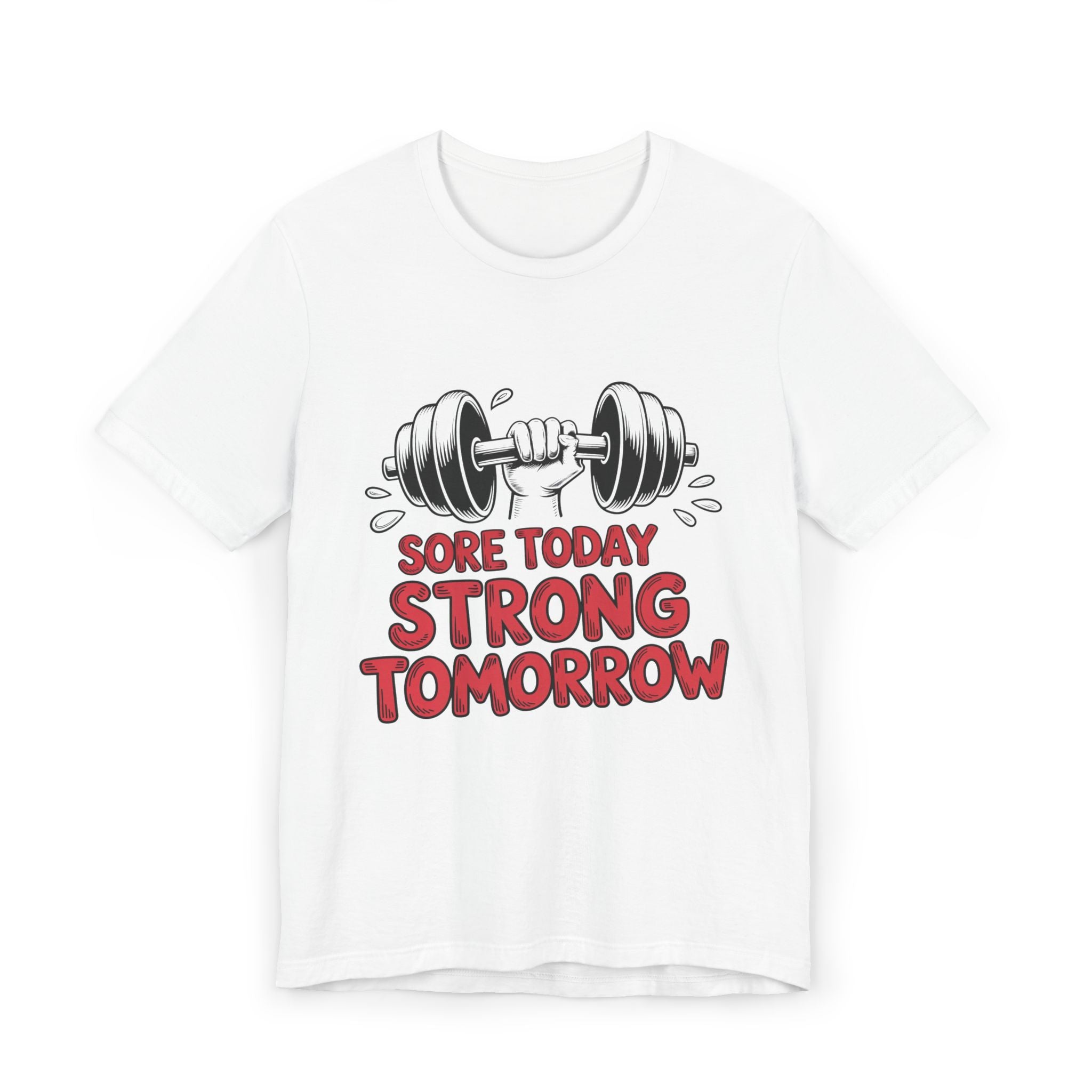 Sore Today Strong Tomorrow T-Shirt | Dumbbell Fitness Workout Tee