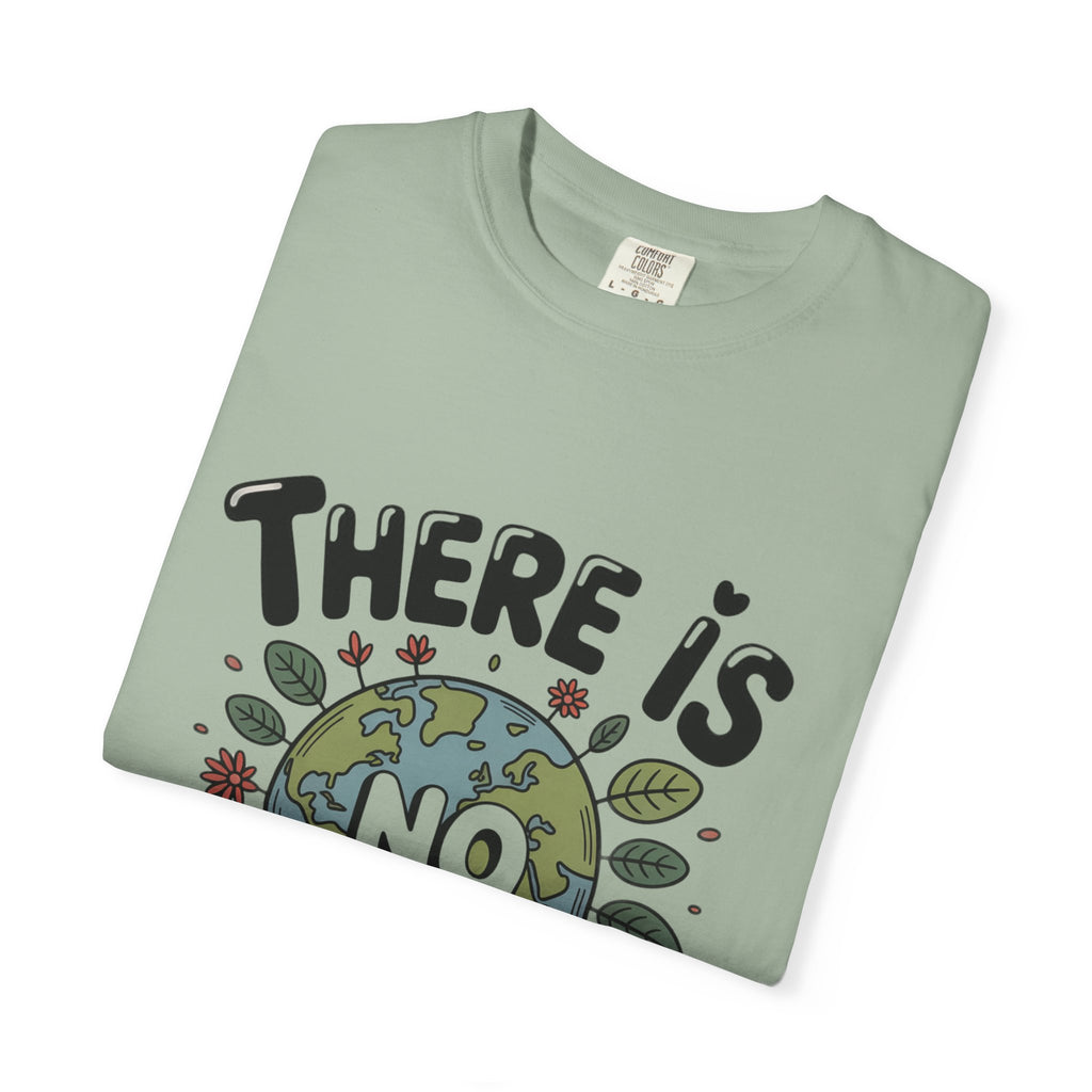 There Is No Planet B T-shirt | Environmental Earth Illustration, Eco Message shirt