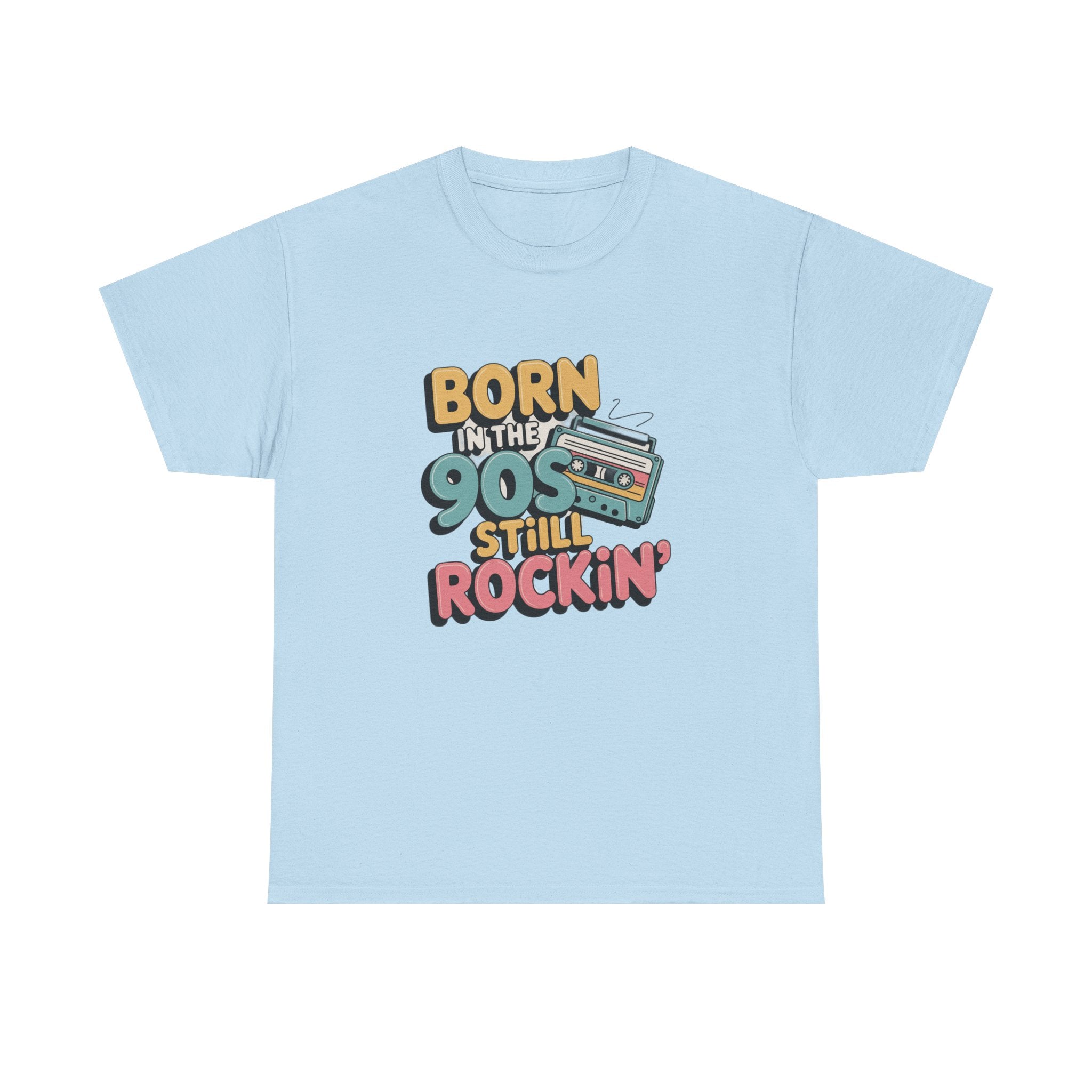 Born in the 90s T-Shirt | Retro Nostalgia Tee, Positive Quote Unisex T-Shirt, Everyday Motivation Cotton Tee