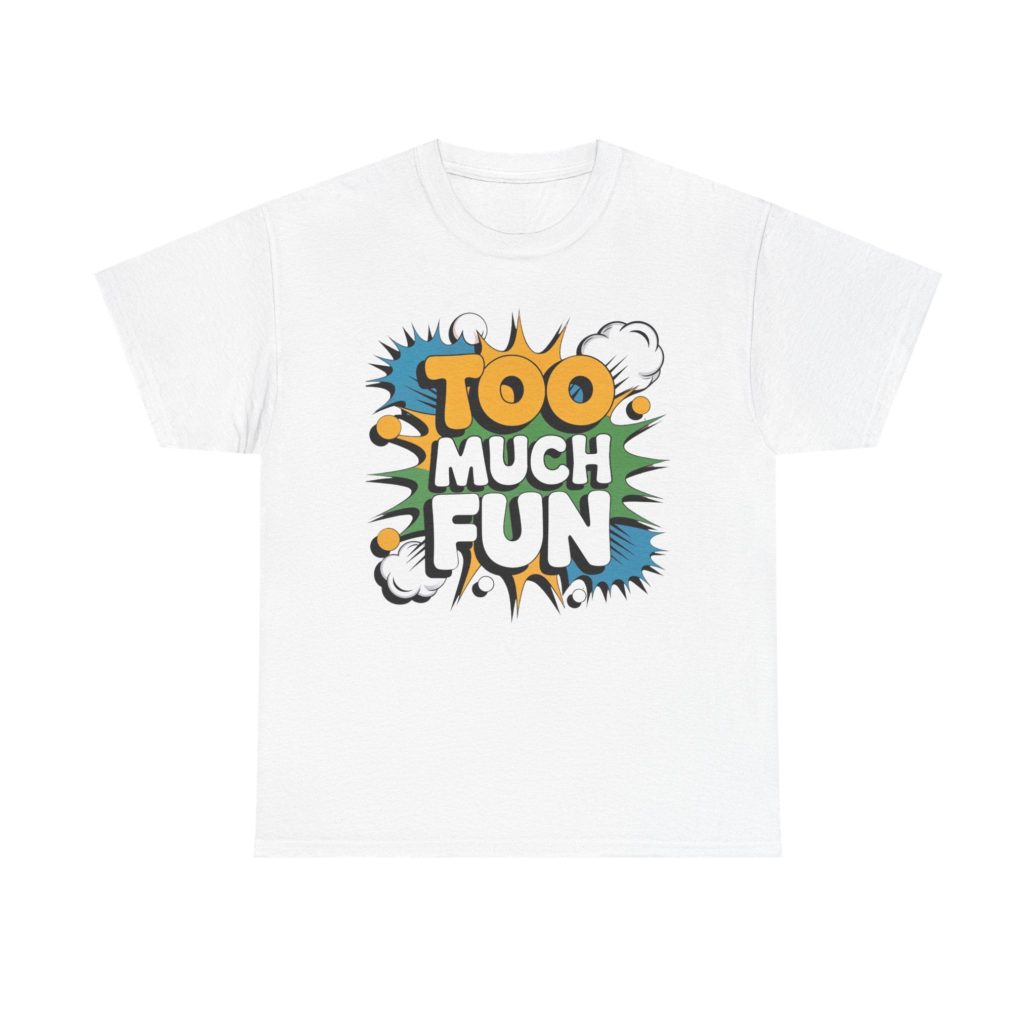 Too Much Fun Tee | Retro Comic Text Graphic T-Shirt