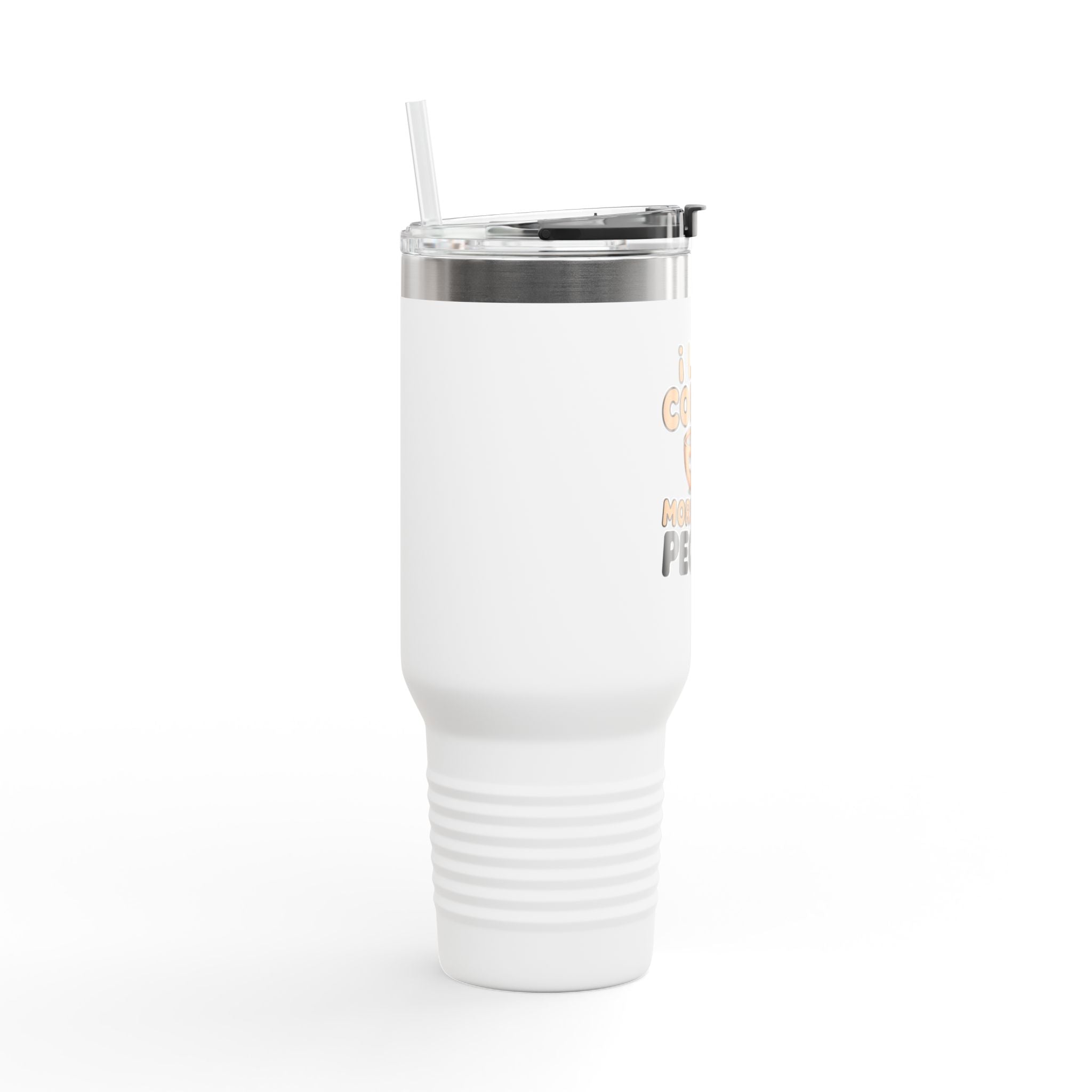 I Like Coffee More Than People Travel Mug | 40oz Insulated Tumbler