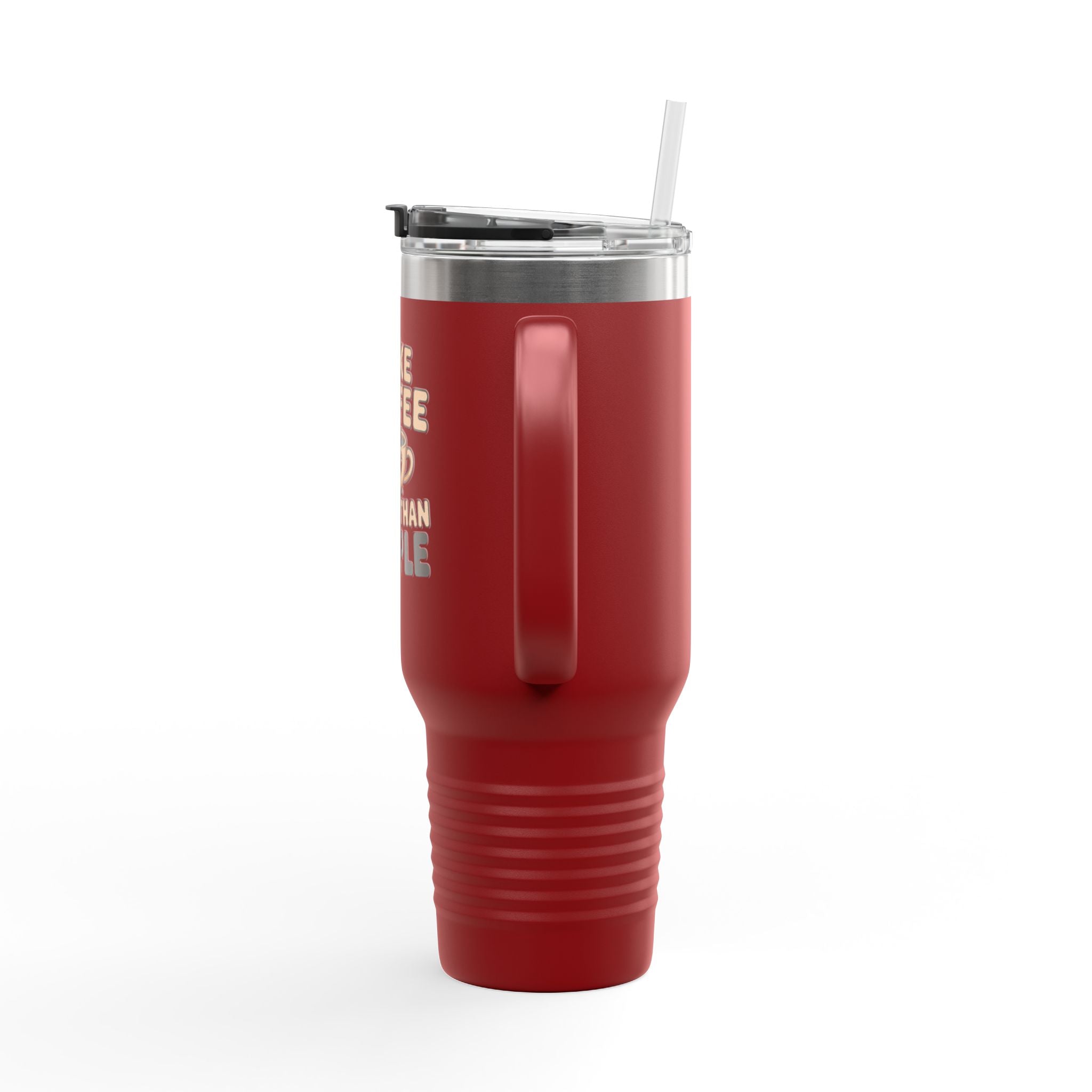 I Like Coffee More Than People Travel Mug | 40oz Insulated Tumbler