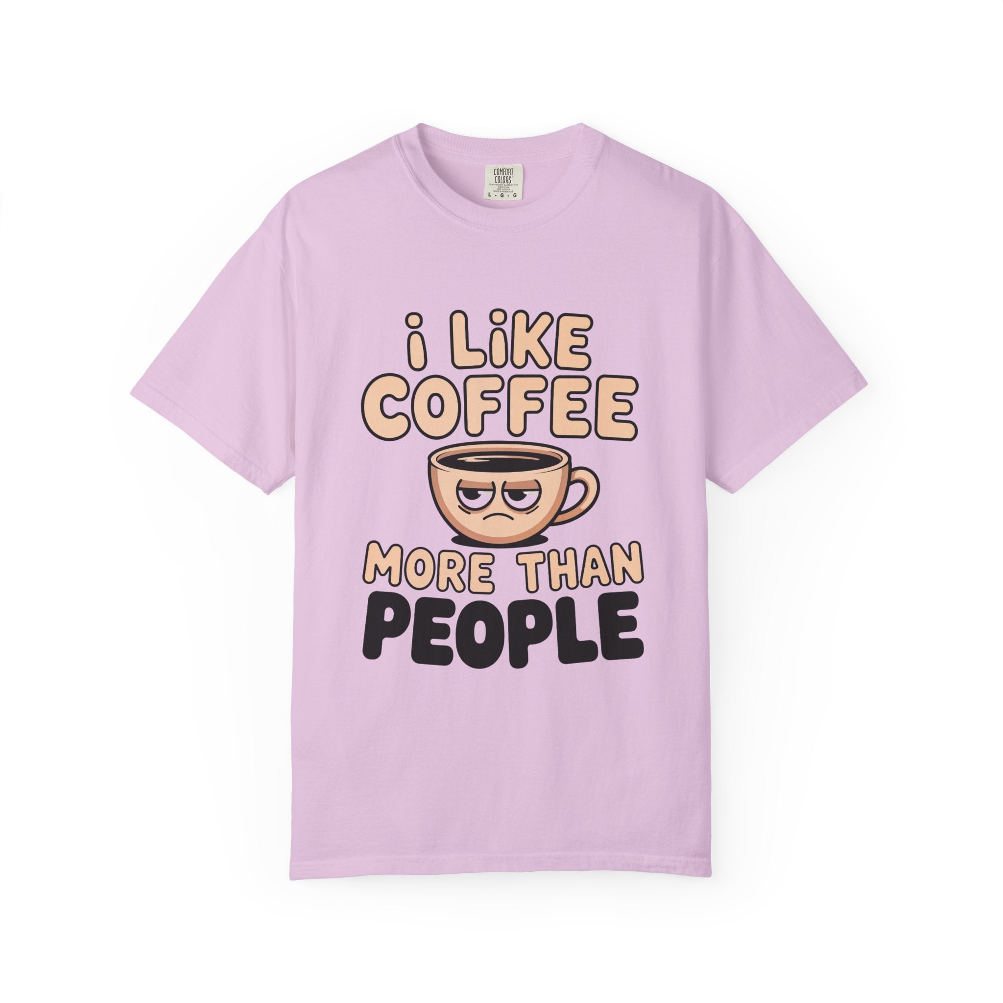 I Like Coffee More Than People T-Shirt, Funny Slogan Tee Inspirational Self Love Shirt Motivational Graphic Tee