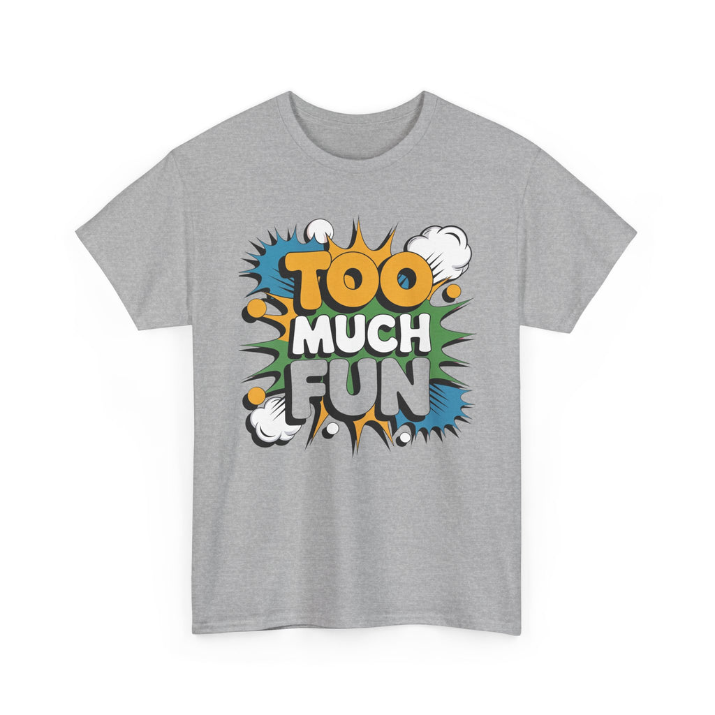 Too Much Fun Tee | Retro Comic Text Graphic T-Shirt