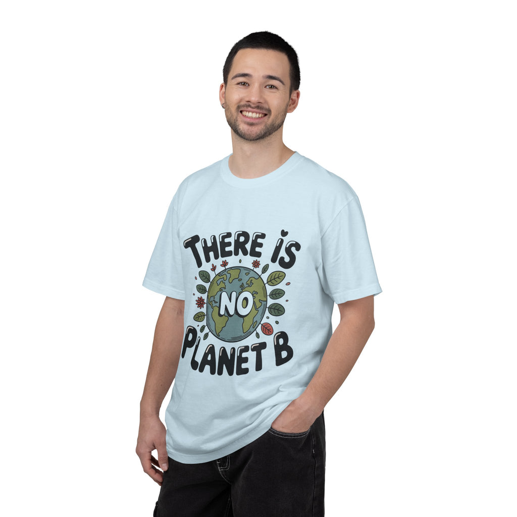 There Is No Planet B T-shirt | Environmental Earth Illustration, Eco Message shirt