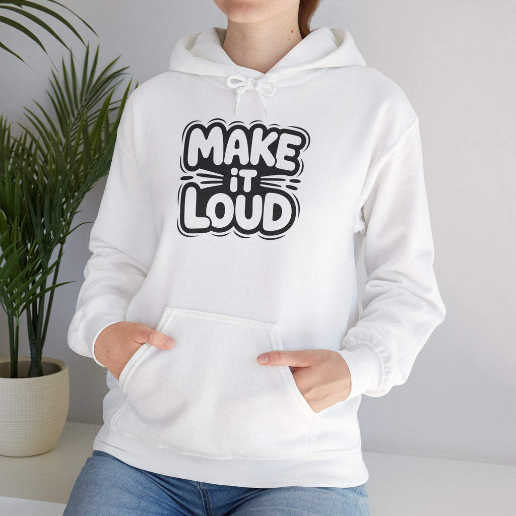 Make It Loud hoodie | Typography graphic sweatshirt, Smart & Funny Slogan Hoodie, Trendy Motivational Streetwear