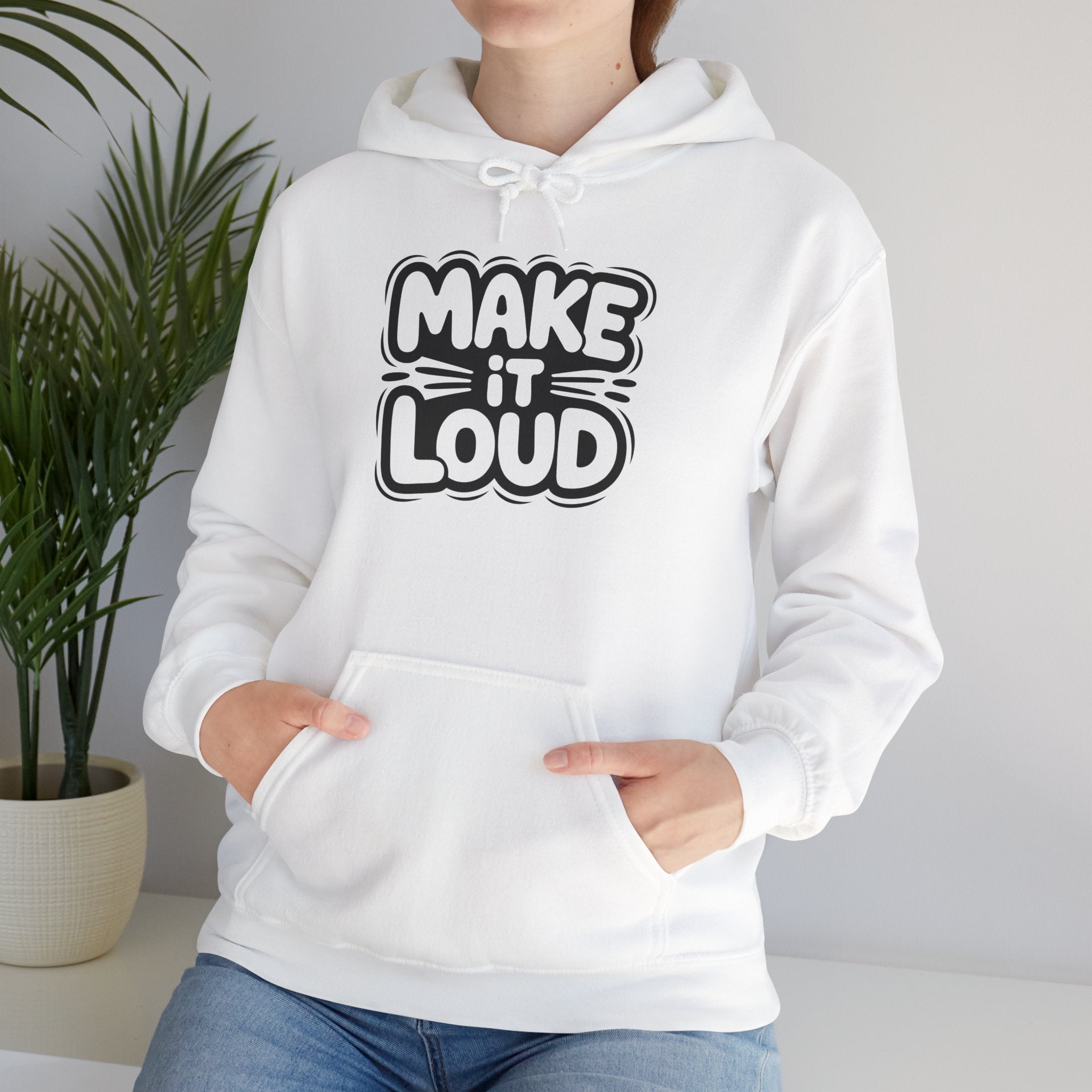 Make It Loud hoodie | Typography graphic sweatshirt, Smart & Funny Slogan Hoodie, Trendy Motivational Streetwear