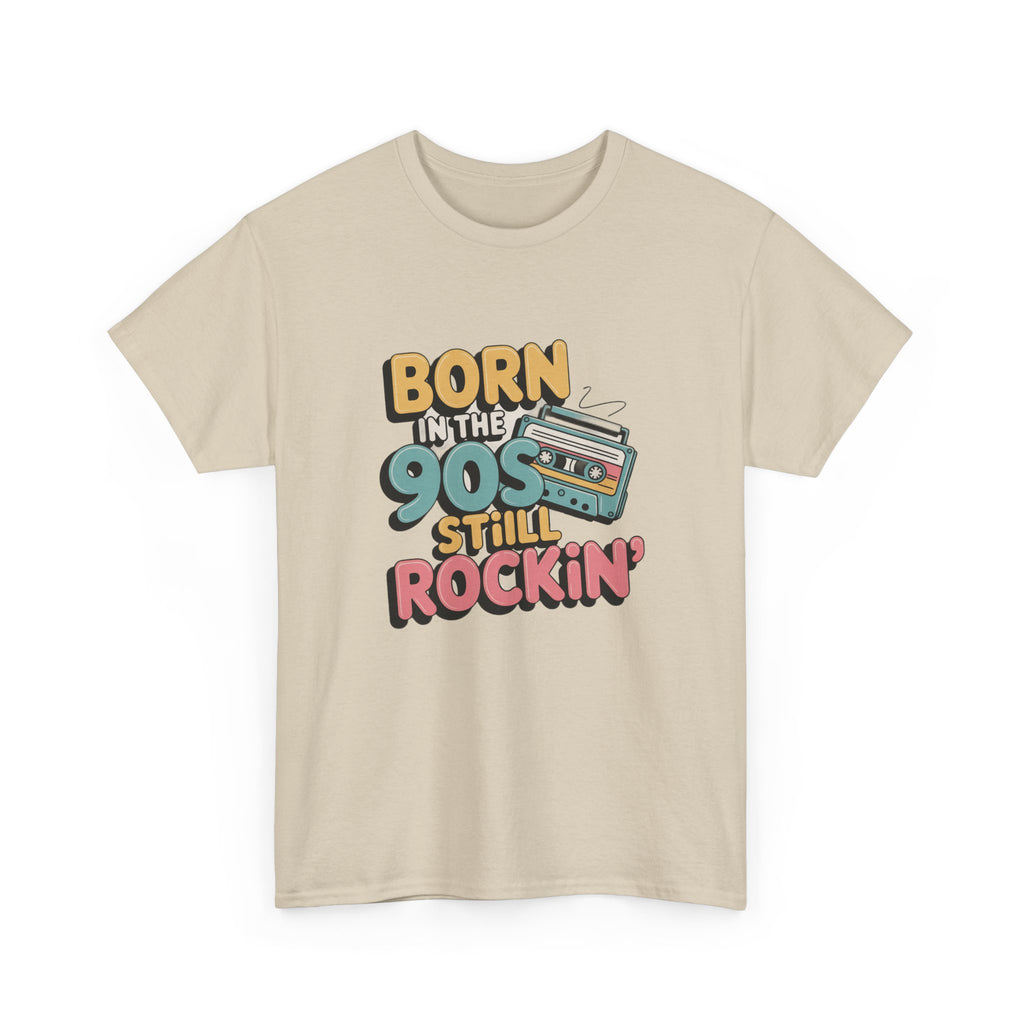Born in the 90s T-Shirt | Retro Nostalgia Tee, Positive Quote Unisex T-Shirt, Everyday Motivation Cotton Tee