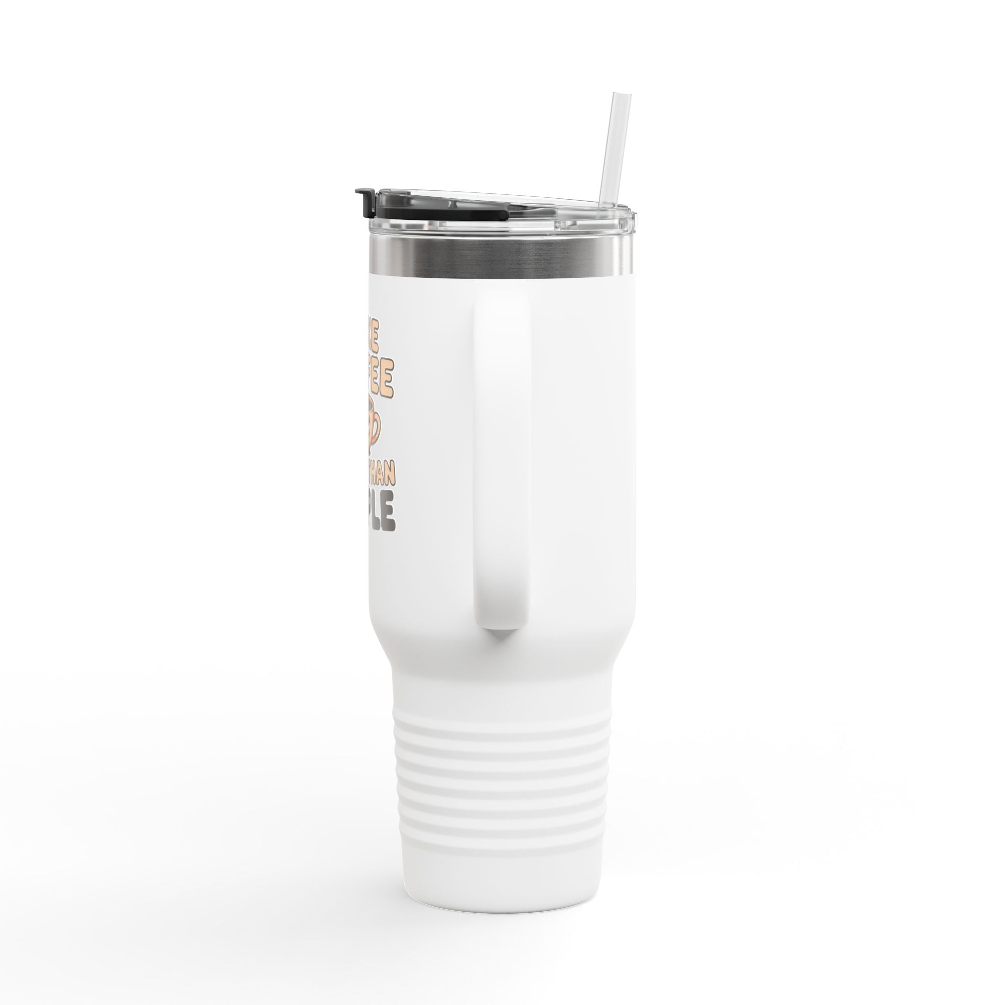 I Like Coffee More Than People Travel Mug | 40oz Insulated Tumbler
