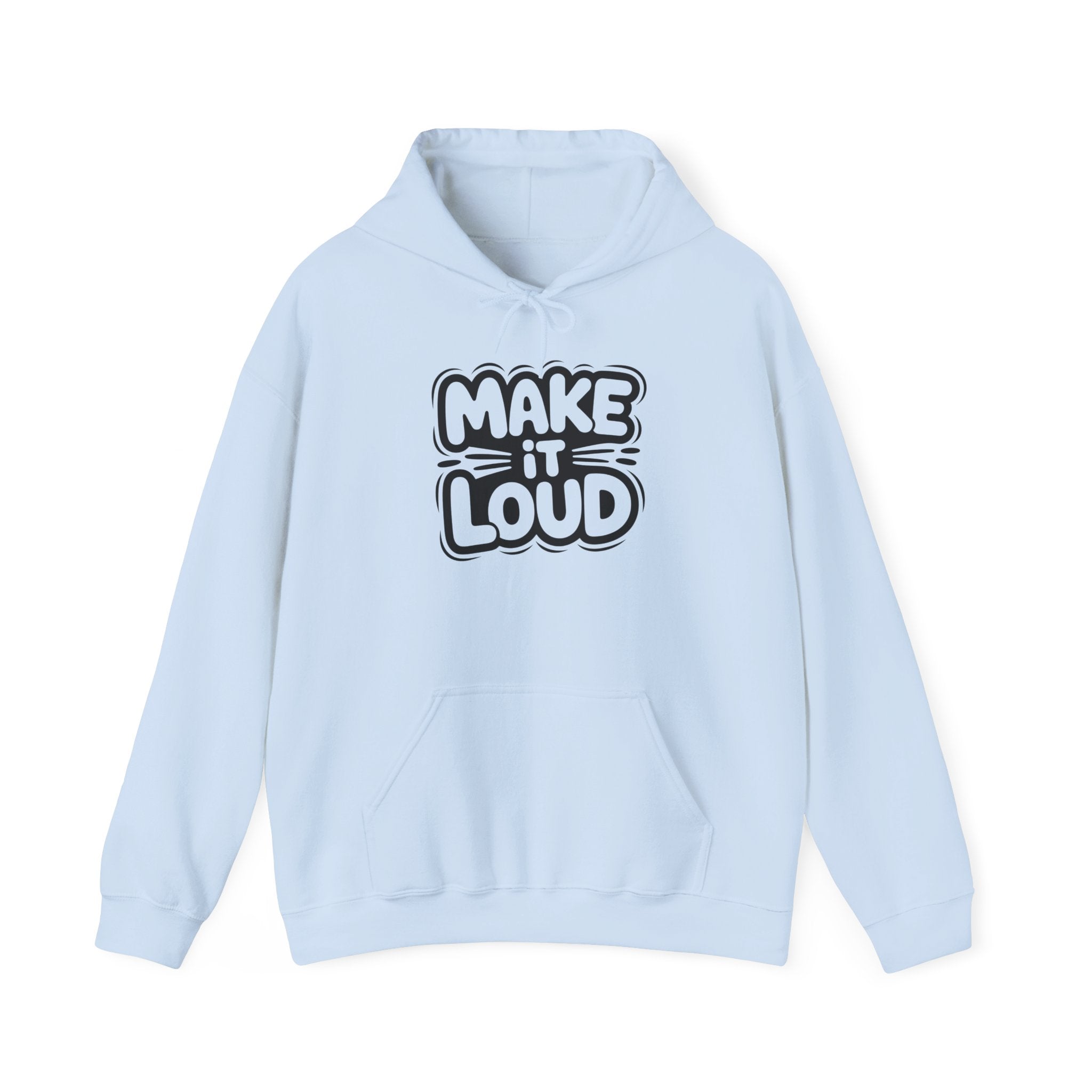 Make It Loud hoodie | Typography graphic sweatshirt, Smart & Funny Slogan Hoodie, Trendy Motivational Streetwear