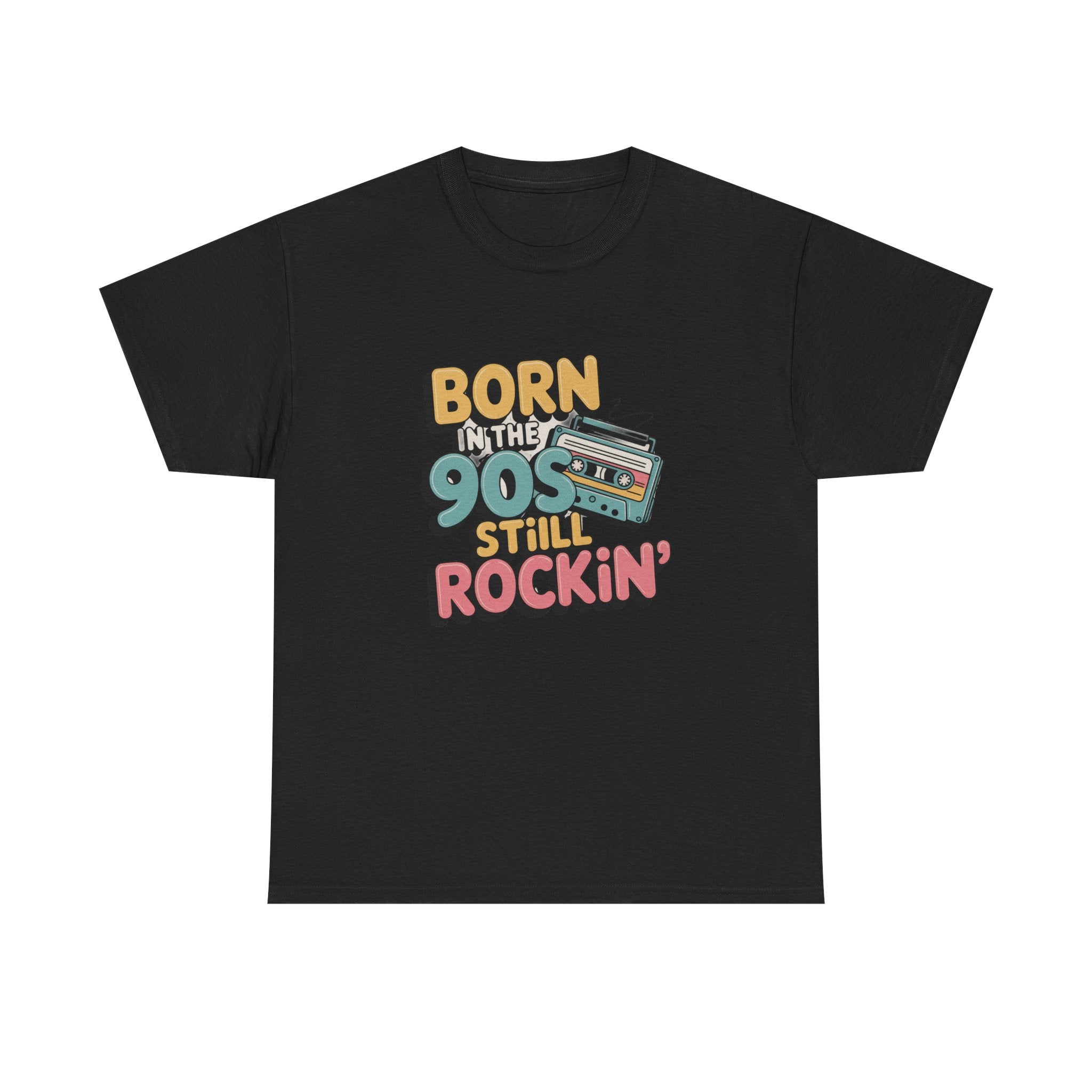 Born in the 90s T-Shirt | Retro Nostalgia Tee, Positive Quote Unisex T-Shirt, Everyday Motivation Cotton Tee