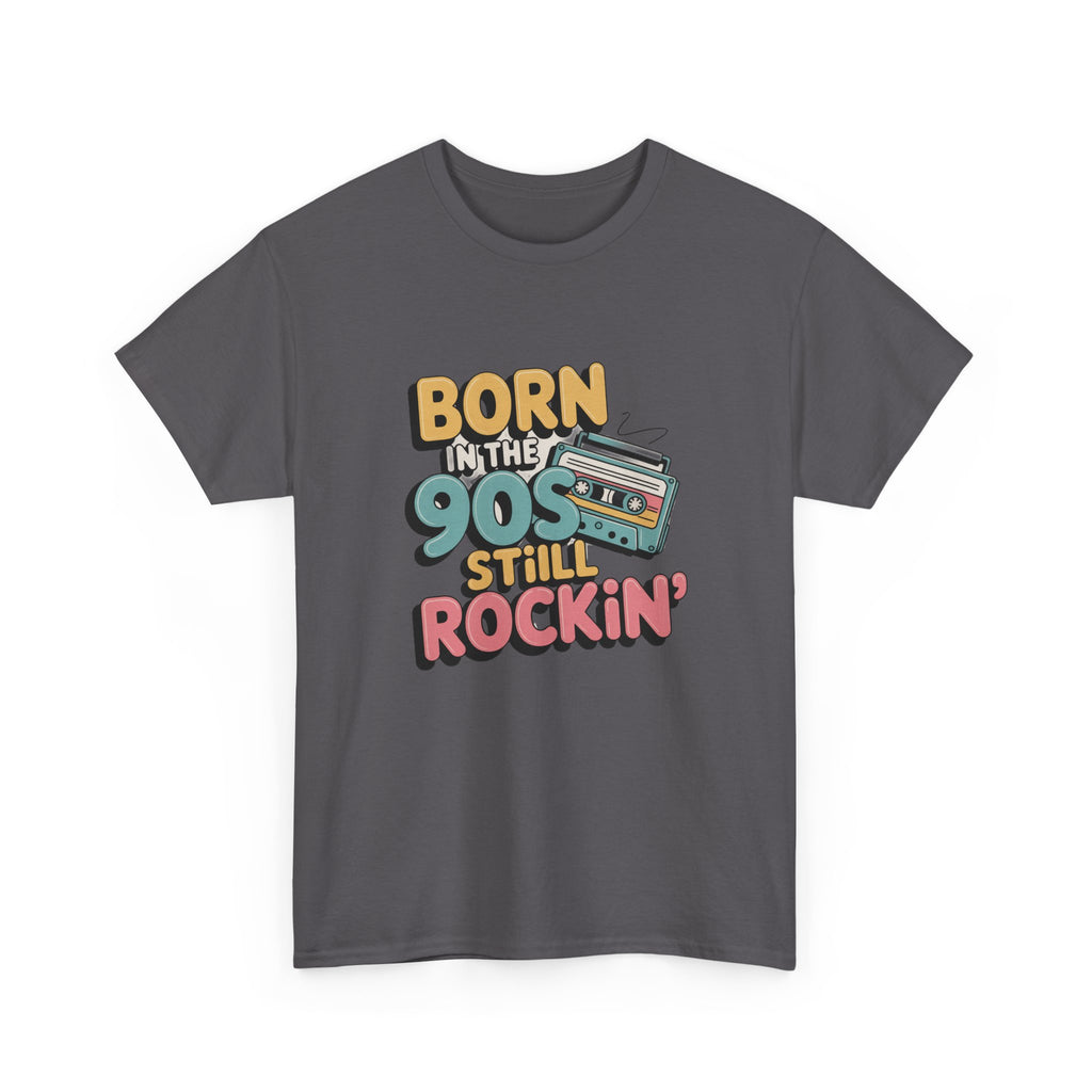Born in the 90s T-Shirt | Retro Nostalgia Tee, Positive Quote Unisex T-Shirt, Everyday Motivation Cotton Tee