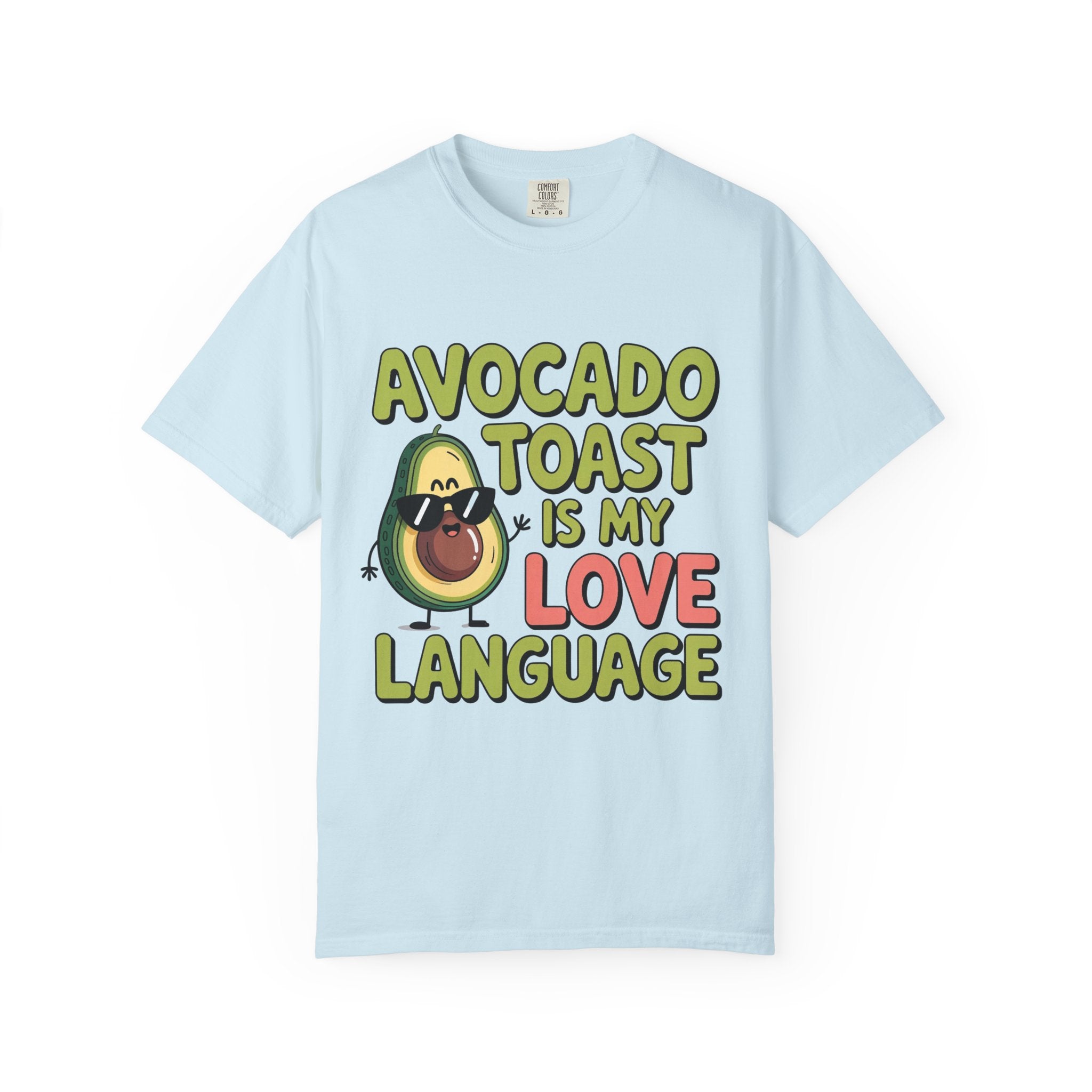 Avocado Toast Is My Love Language T-Shirt | Avocado Graphic Tee