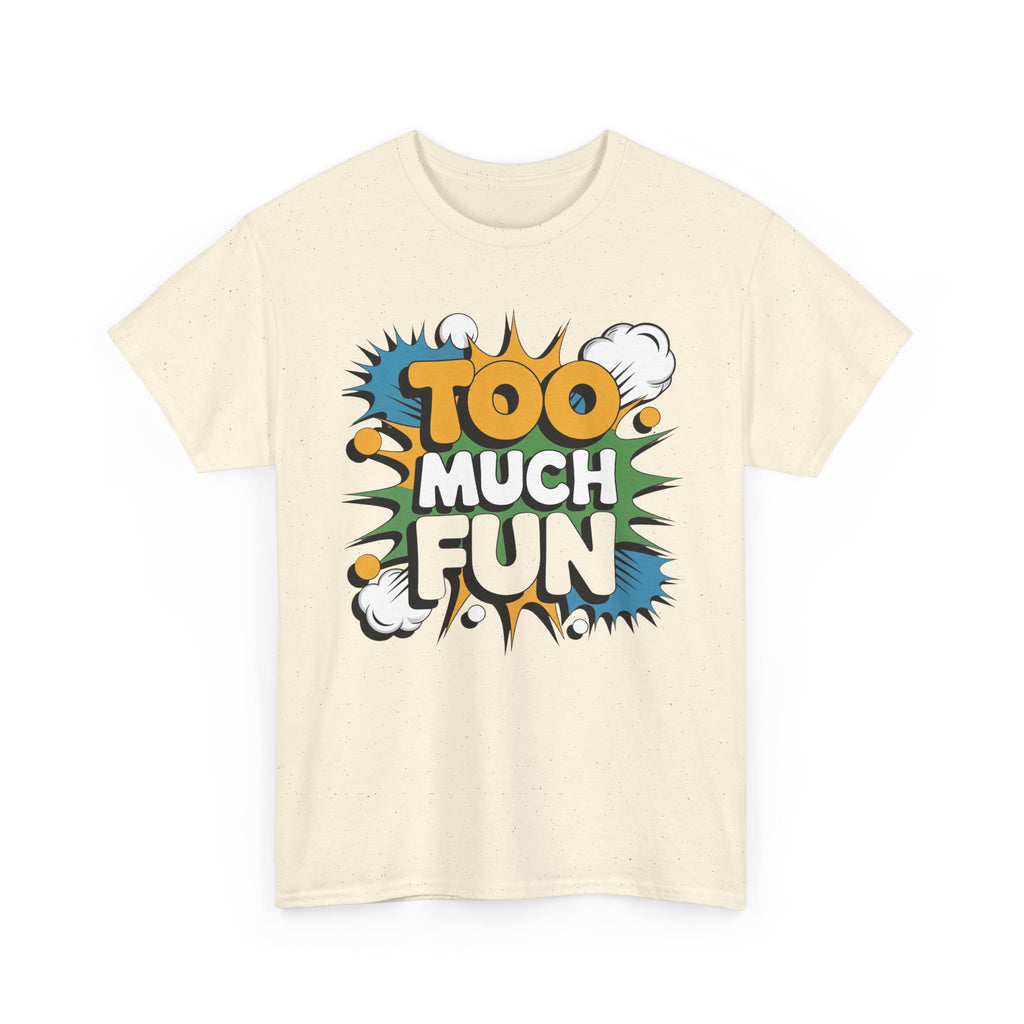 Too Much Fun Tee | Retro Comic Text Graphic T-Shirt