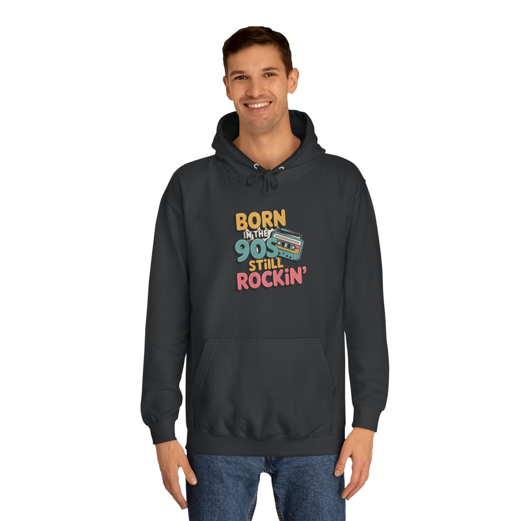 Born in the 90s Still Rockin Hoodie | Retro Cassette 90s Nostalgia